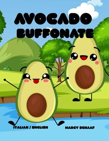 Avocado Buffonate (Italian /English) Avocado Antics