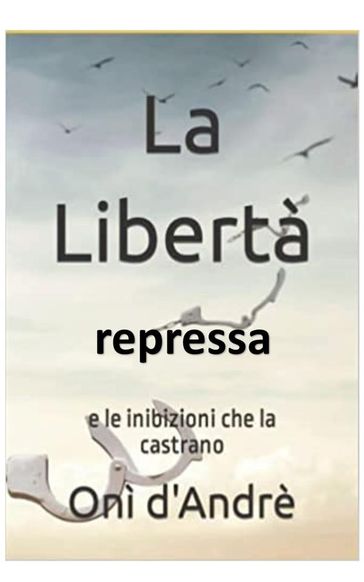 La libertà repressa