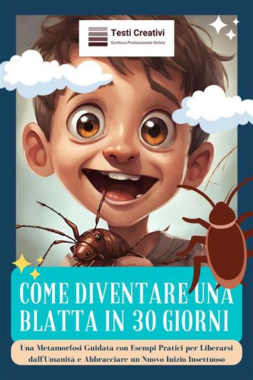 Come Diventare una Blatta in 30 Giorni