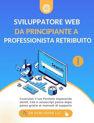 Sviluppatore Web da Principiante a Professionista Retribuito, Volume 1