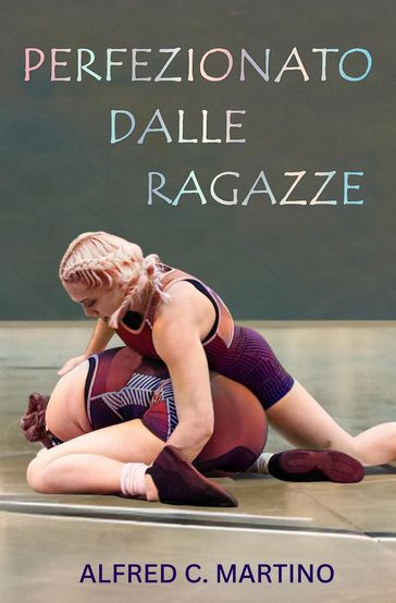 Perfezionato Dalle Ragazze