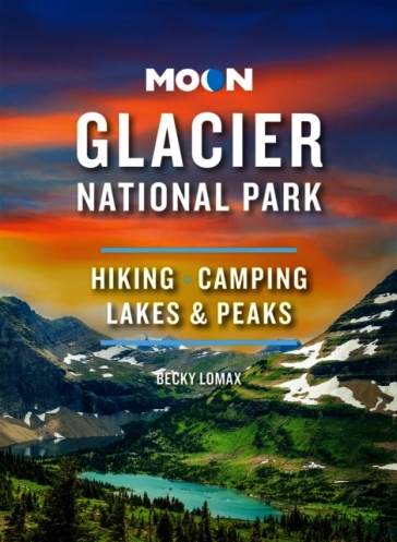 Moon Glacier National Park (Ninth Edition)