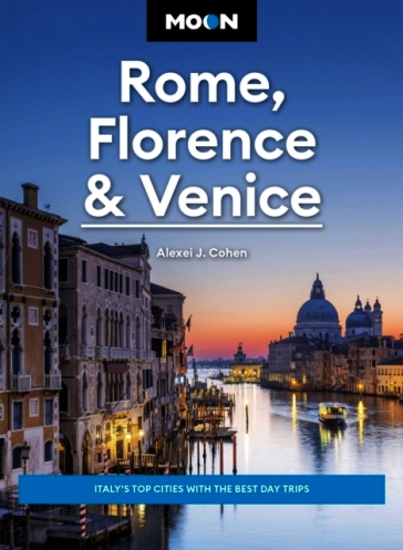 Moon Rome, Florence & Venice (Fourth Edition)