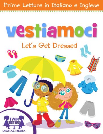 Vestiamoci / Let's Get Dressed