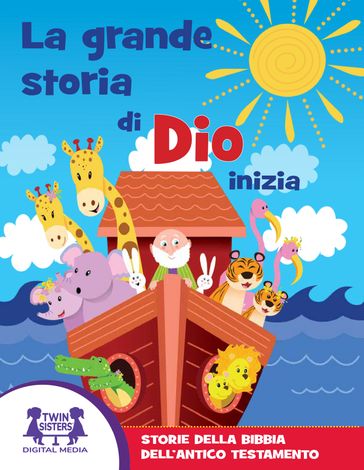 La GRANDE Storia di Dio Inizia